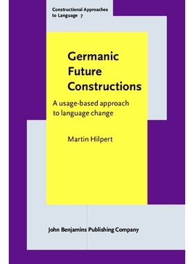 预订 Germanic Future Constructions: A Usage-Based Approach to Language Change 日耳曼语未来的结构:基于用法的语言变化方法: