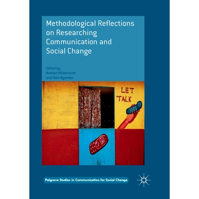 预订 Methodological Reflections on Researching Communication and Social Change 研究传播与社会变革的方*思考: 978331982109