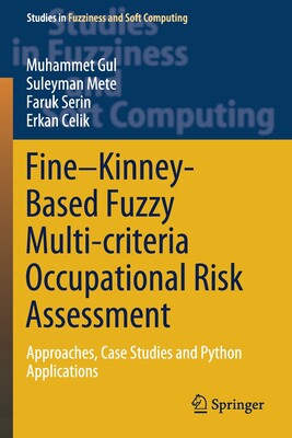 【预订】Fine-Kinney-Based Fuzzy Multi-criteria Occupational Risk Assessment: Approaches, Case  9783030521509