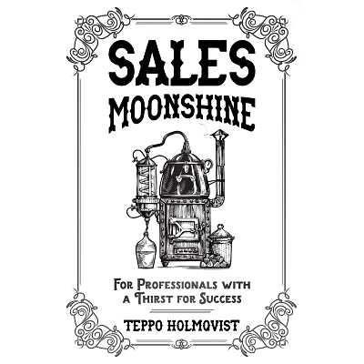 预订 Sales Moonshine: For Professionals with a Thirst for Success: 9781729564035