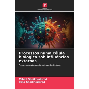 预订 Processos numa célula biológica sob influências externas: Processos na biocélula sob a ação de forças. DE: 9