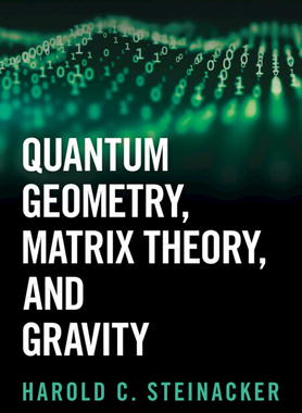 预订 Quantum Geometry, Matrix Theory, and Gravity
