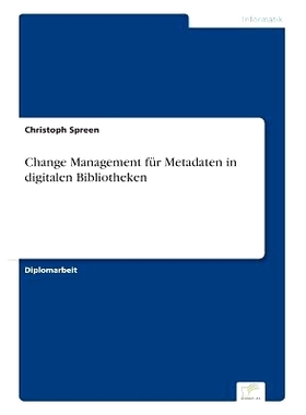 预订 Change Management Fur Metadaten in Digitalen Bibliotheken: 9783838631325