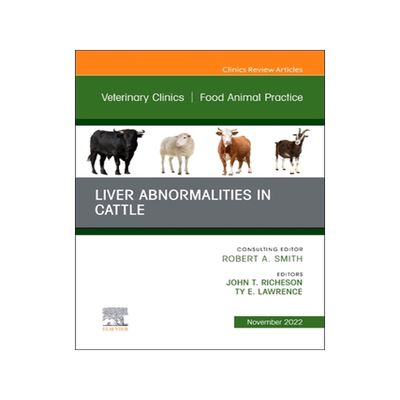 [预订]Liver Abnormalities in Cattle, an Issue of Veterinary Clinics of North America