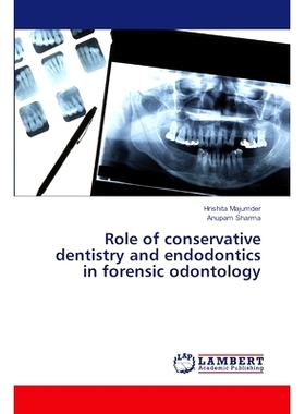 预订 Role of conservative dentistry and endodontics in forensic odontology 保守牙科学和牙髓学在法医牙科学中的作用: 97862