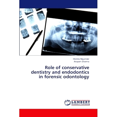 预订 Role of conservative dentistry and endodontics in forensic odontology 保守牙科学和牙髓学在法医牙科学中的作用: 97862