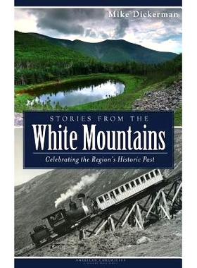 预订 Stories from the White Mountains: Celebrating the Region’s Historic Past: 9781540208576