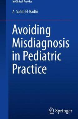 【预订】Avoiding Misdiagnosis in Pediatric Practice 9783030417499