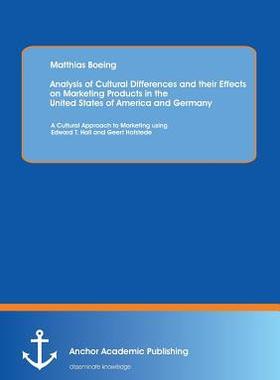 [预订]Analysis of Cultural Differences and their Effects on Marketing Products in the United States of Ame 9783954890361