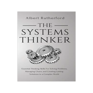 []The Systems Thinker: Essential Thinking Skills For Solving Problems, Managing Chaos, and Creating La 9781951385156