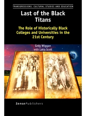预订 Last of the Black Titans: The Role of Historically Black Colleges and Universities in the 21st Century *的黑泰坦：2