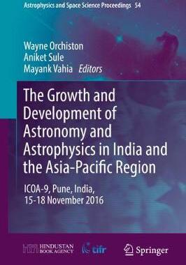 【预订】The Growth and Development of Astronomy and Astrophysics in India and the Asia-Pacific Region