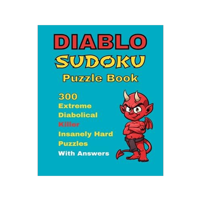 [预订]Diablo Sudoku Puzzle Book: 300 Extreme Diabolical Killer Insanely Hard Puzzle With Answers 9798676693084