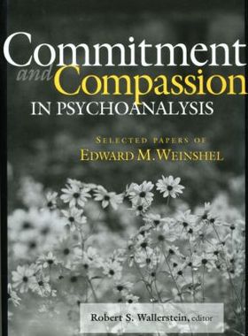 【预订】Commitment and Compassion in Psychoanalysis