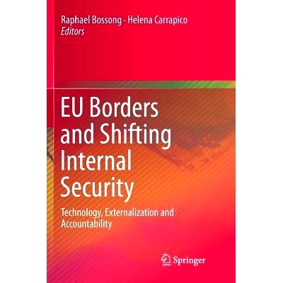 预订 Eu Borders and Shifting Internal Security: Technology, Externalization and Accountability: 9783319792354