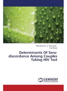 预订 Determinants of Sero-Discordance Among Couples Taking HIV Test: 9783659355332