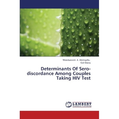 预订 Determinants of Sero-Discordance Among Couples Taking HIV Test: 9783659355332