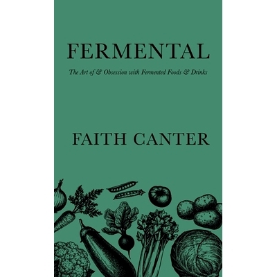 预订 Fermental: The Art of & Obsession with Fermented Foods & Drinks 发酵：发酵食品和饮料的艺术与痴迷: 9781399944205