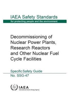 预订 Decommissioning of Nuclear Power Plants, Research Reactors and Other Nuclear Fuel Cycle Facilities 核电厂，研究堆和