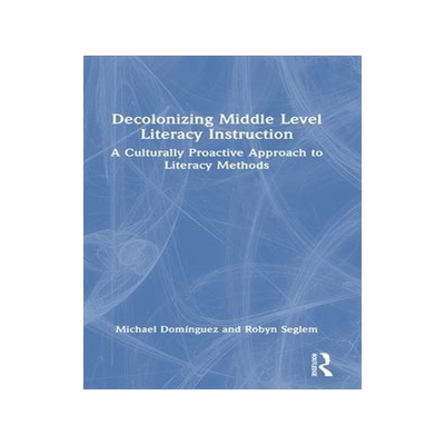[预订]Decolonizing Middle Level Literacy Instruction 9781032269634
