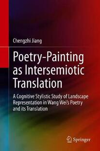 【预订】Poetry-Painting Affinity as Intersemiotic Translation