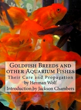 预订 Goldfish Breeds and other Aquarium Fishes: Their Care and Propagation: 9781540692290