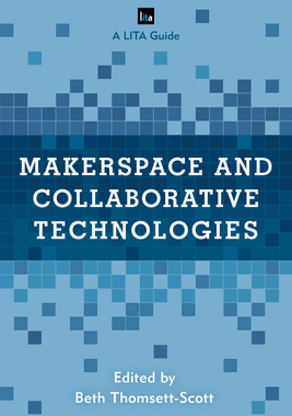 【预订】Makerspace and Collaborative Technologies: A LITA Guide