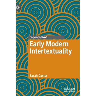 预订 Early Modern Intertextuality 早期现代互文性: 9783030689070