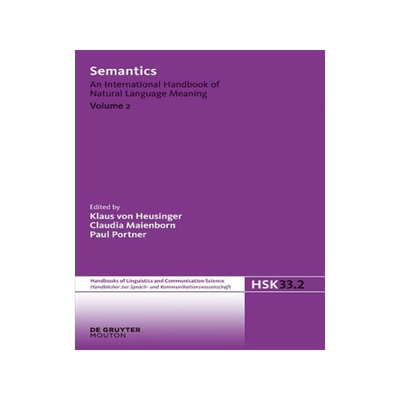 [预订]SEMANTICS  (VON HEUSINGER ET AL.)    BD. 33.2    HSK 9783110185232
