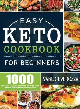 [预订]Easy Keto Cookbook for Beginners: 1000 Days of Quick & Easy Low-Carb Recipes to Lose Weight, Balance 9781804141694