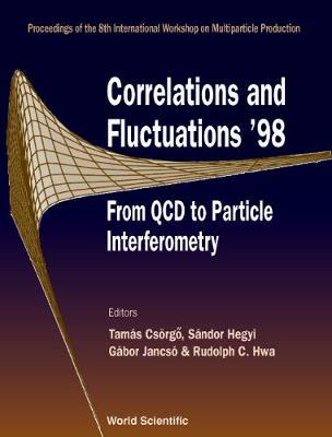 【预订】CORRELATIONS AND FLUCTUATIONS ’98 - FROM QCD TO PARTICLE INTERFEROMETRY: PROCEEDINGS OF THE 8TH INTERNATIO...