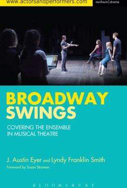 【预订】Broadway Swings: Covering the Ensemble in Musical Theatre