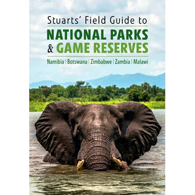 预订 Stuarts’ Field Guide to National Parks & Game Reserves - Namibia, Botswana, Zimbabwe, Zambia & Malawi: Struik Natu