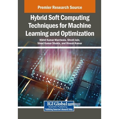 预订 Hybrid Soft Computing Techniques for Machine Learning and Optimization 用于机器学习和优化的混合软计算技术: 97983693