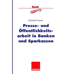 Öffentlichkeitsarbeit und Banken 9783322846129 预订 Sparkassen Presse