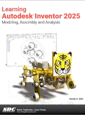 预订 Learning Autodesk Inventor 2025: Modeling, Assembly and Analysis 学习 Autodesk Inventor 2025：建模、装配与分析: 978