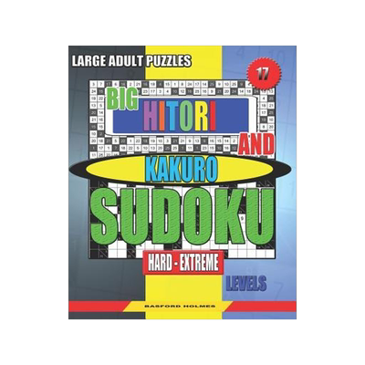 [预订]Large adult puzzles. Big Hitori and Kakuro sudoku. Hard - extreme levels.: Sudoku for home and touri 9781080163823