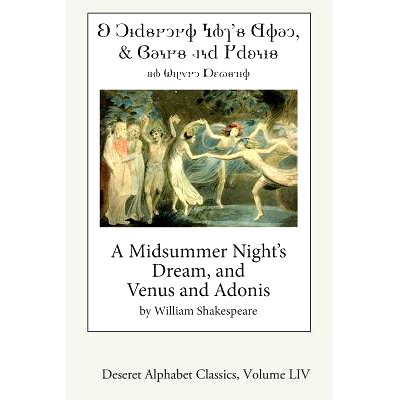 预订 A Midsummer Night’s Dream, and Venus and Adonis (Deseret Alphabet Edition): 9781544927183