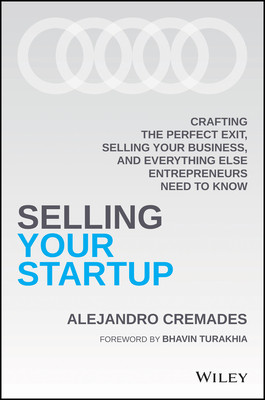 【预订】Selling Your Startup: Crafting The Perfect Exit, Selling Your Business, And Everything 9781119797982