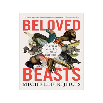 [预订]Beloved Beasts - Fighting for Life in an Age of Extinction 9780393882438