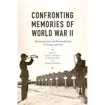 预订 Confronting Memories of World War II: European and Asian Legacies 面对*次世界大战的回忆：欧洲和亚洲遗产: 9780295993