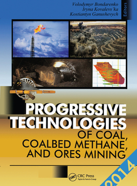 【预订】Progressive Technologies of Coal, Coalbed Methane, and Ores Mining