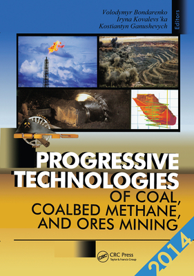【预订】Progressive Technologies of Coal, Coalbed Methane, and Ores Mining