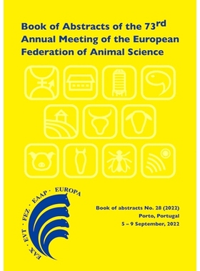 预订 Book of Abstracts of the 73rd Annual Meeting of the European Federation of Animal Science: Porto, Portugal, 5-8 Sep