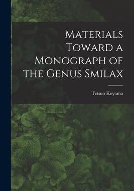 [预订]Materials Toward a Monograph of the Genus Smilax 9781013616129