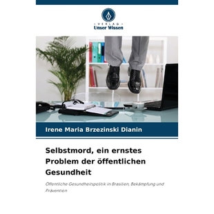 预订 Selbstmord, ein ernstes Problem der öffentlichen Gesundheit: Öffentliche Gesundheitspolitik in Brasilien, Bekämp