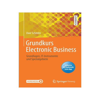预订 Grundkurs Electronic Business: Grundlagen, It-Instrumente Und Spezialgebiete