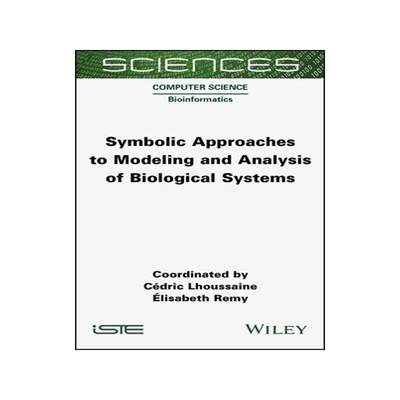 [预订]Symbolic Approaches to Modeling and Analysis of Biological Systems 9781789450293