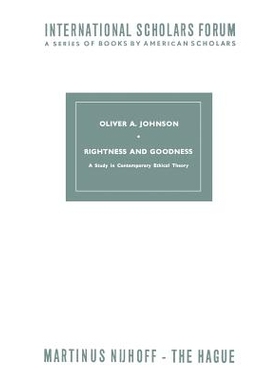 预订 Rightness and Goodness: A Study in Contemporary Ethical Theory: 9789401523707