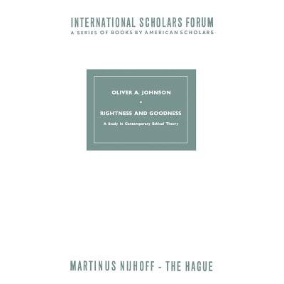 预订 Rightness and Goodness: A Study in Contemporary Ethical Theory: 9789401523707